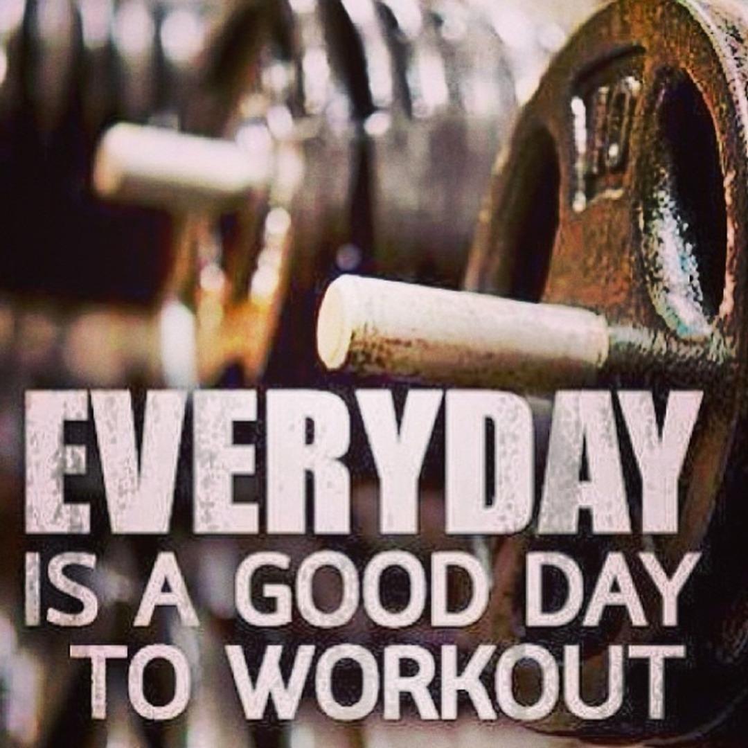 Everyday is a good day to workout - Fitness Motivation by 