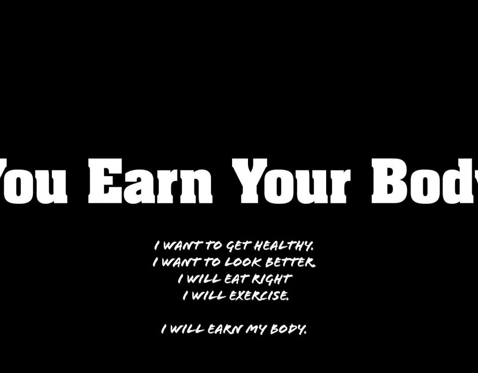 You Earn Your Body