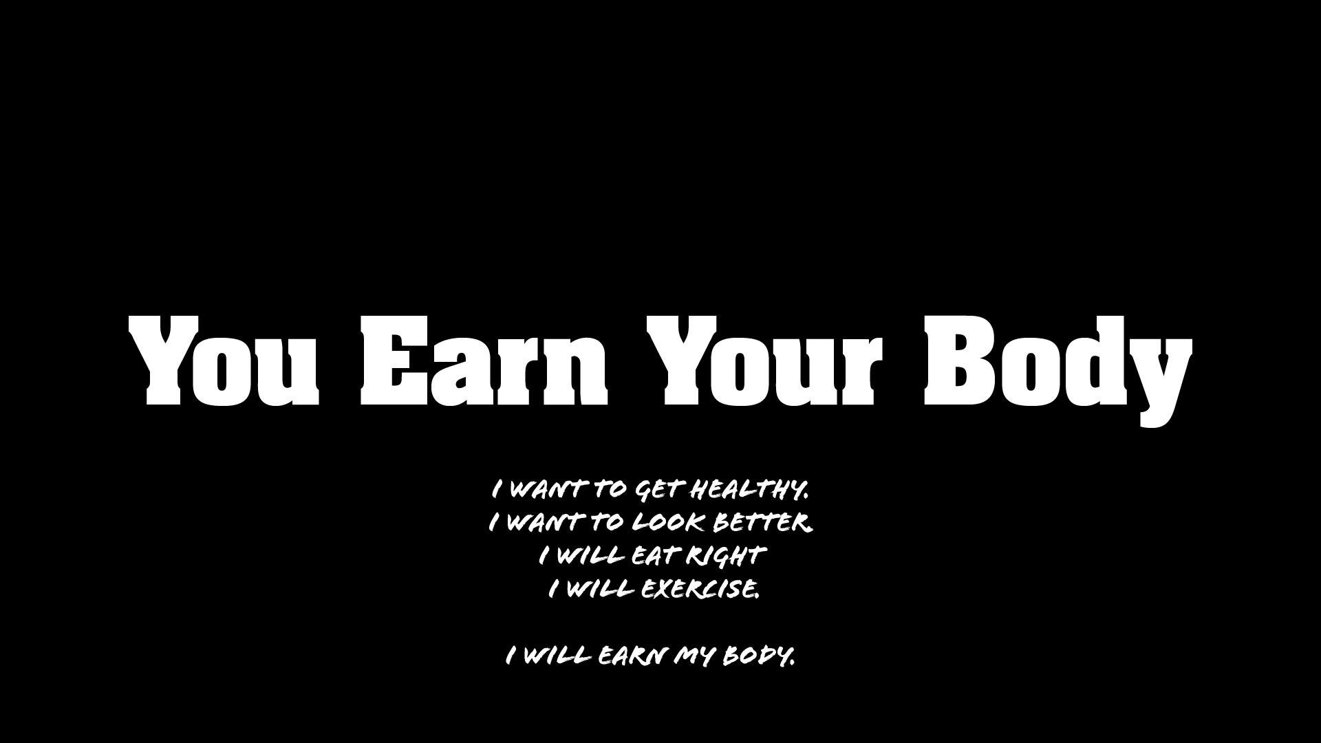 You Earn Your Body